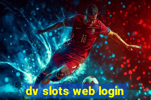 dv slots web login